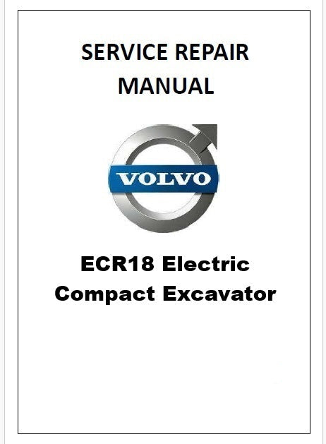 Volvo ECR18 Electric Compact Excavator Pdf Repair Service Manual