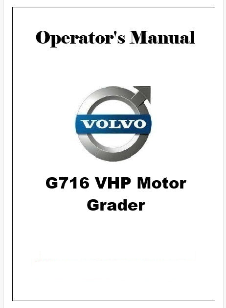 Volvo G716 VHP Motor Grader Pdf Operator's Manual