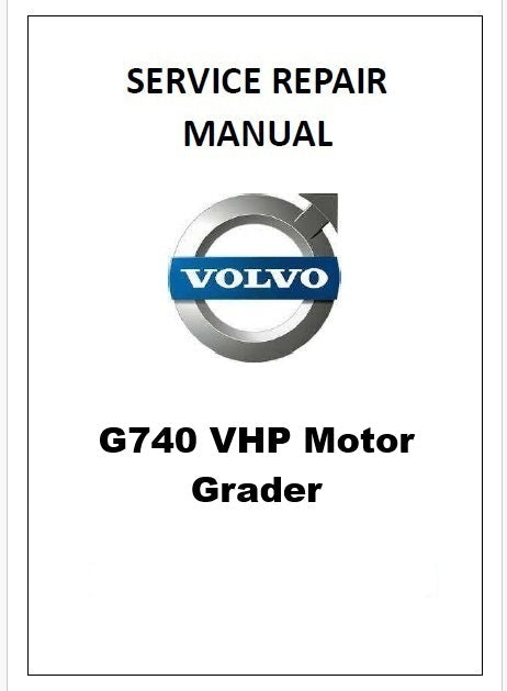 Volvo G740 VHP Motor Grader Pdf Repair Service Manual