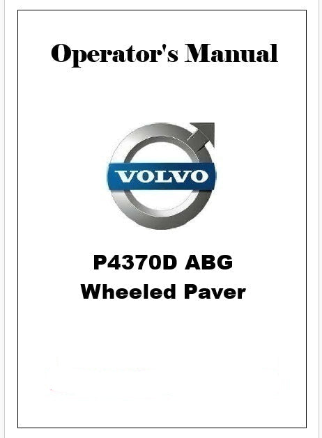 Volvo P4370D ABG Wheeled Paver Pdf Operator's Manual PID:53679715