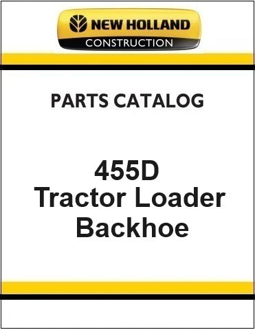 New Holland 455D Tractor Loader Backhoe Pdf Parts Manual