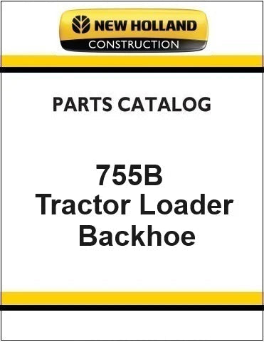 New Holland 755B Tractor Loader Backhoe Pdf Parts Manual