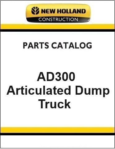 New Holland AD300 Articulated Dump Truck Pdf Parts Catalog Manual Download