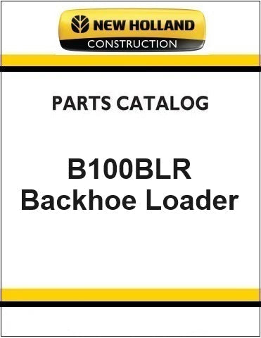 New Holland B100BLR Backhoe Loader Pdf Parts Manual