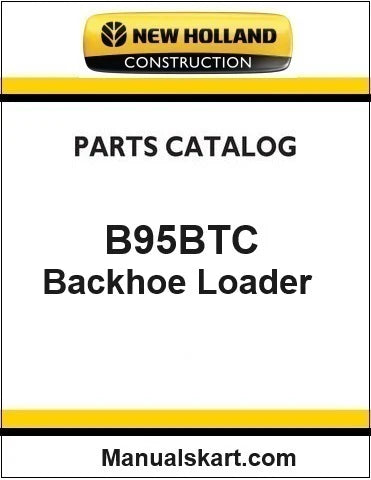 New Holland B95BTC Loader Backhoe Pdf Parts Catalog Manual Download