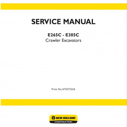 New Holland E265C, E305C Crawler Excavator Pdf Repair Service Manual (p. Nb. 47357333a)