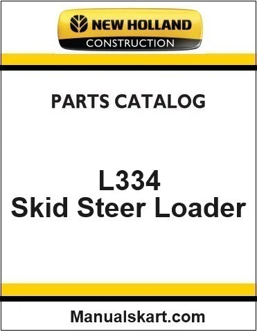 New Holland L334 Skid Steer Loader Pdf Parts Catalog Manual Download (Tier 4F)