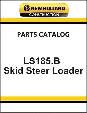 New Holland LS185.B Skid Steer Loader Pdf Parts Manual
