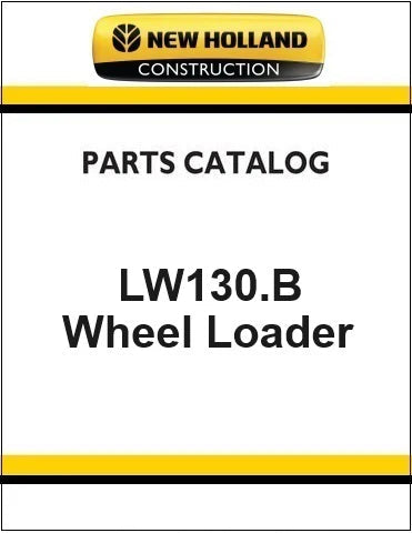 New Holland LW130.B Wheel Loader Pdf Parts Catalog Manual Download