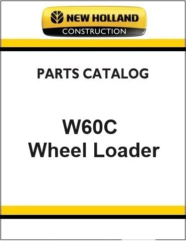 New Holland W60C Compact Wheel Loader Pdf Parts Catalog Manual Download